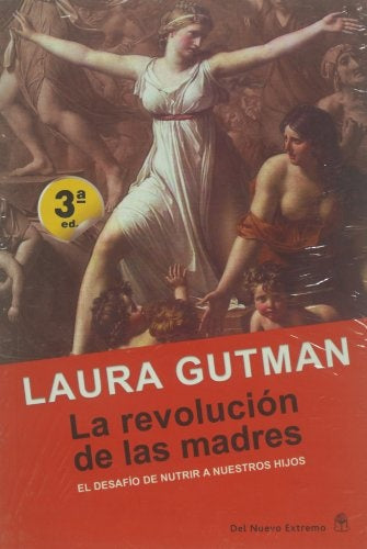 LA REVOLUCIÓN DE LAS MADRES.. | Laura Gutman