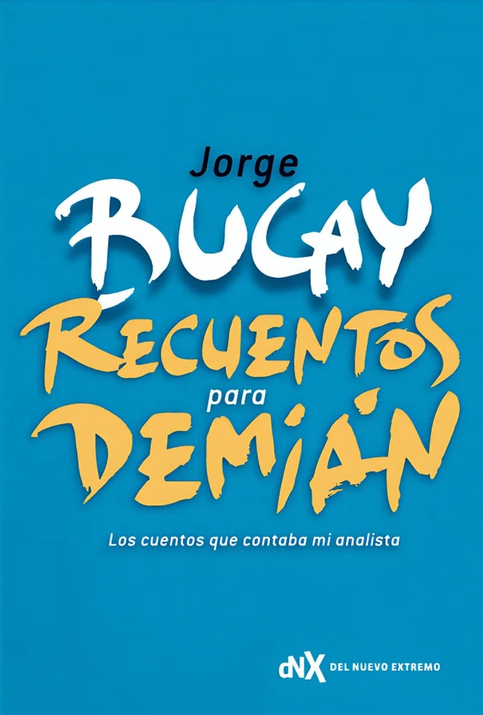 RECUENTOS PARA DEMIAN. | Jorge Bucay
