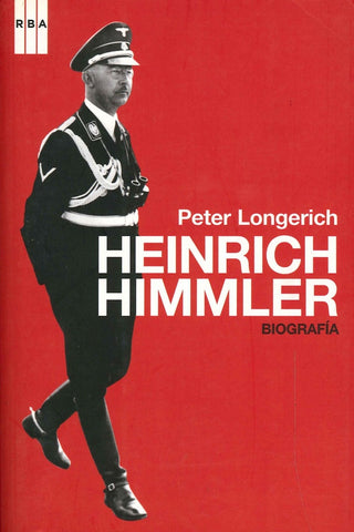 HEINRICH HIMMLER BIOGRAFIA.. | Peter  Longerich