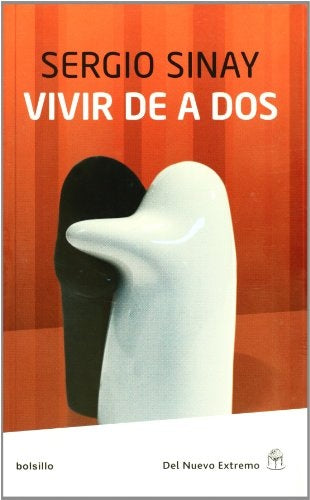 VIVIR DE A DOS. | Sergio Sinay