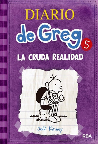 DIARIO DE GREG 5, LA HORRIBLE REALIDAD..* | Jeff Kinney
