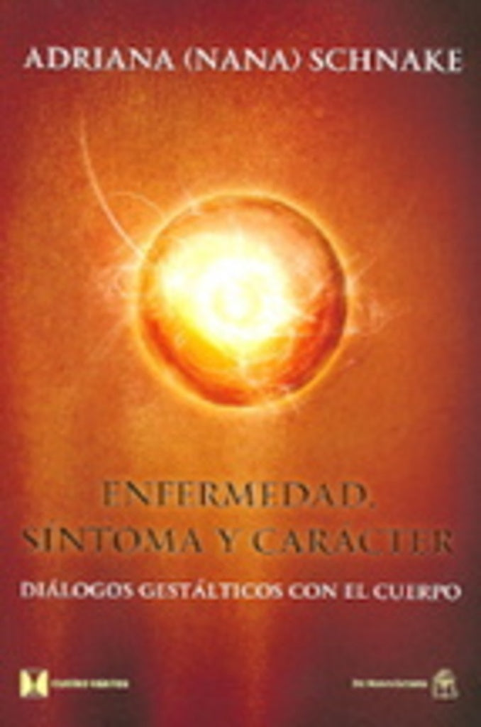 ENFERMEDAD, SÍNTOMA Y CARÁCTER | Adriana Schnake