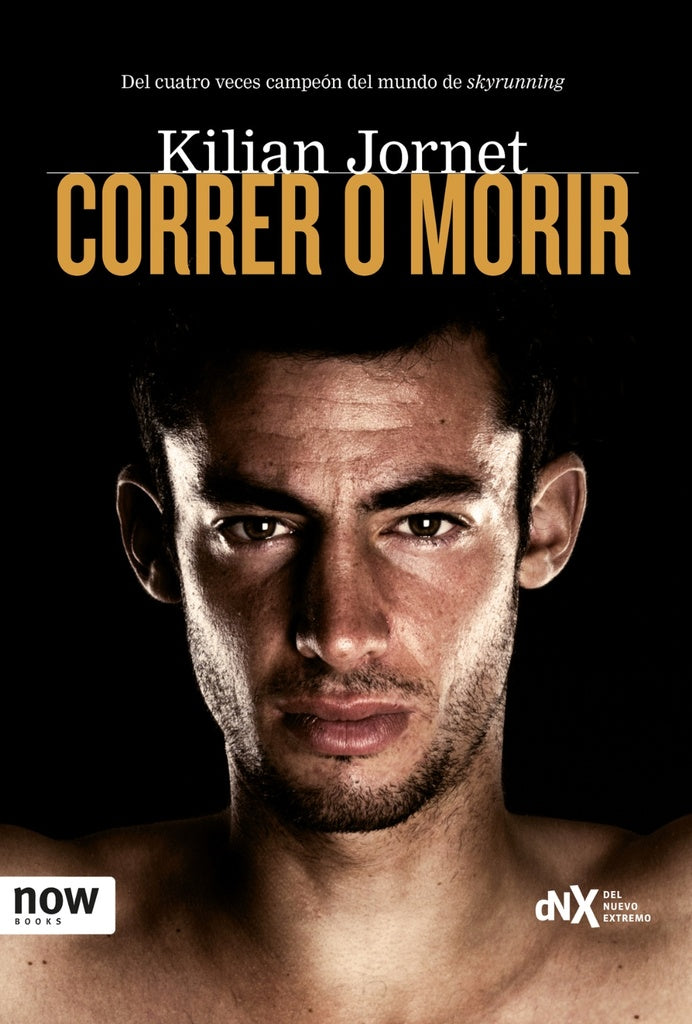 Correr o morir. | Kilian Jornet