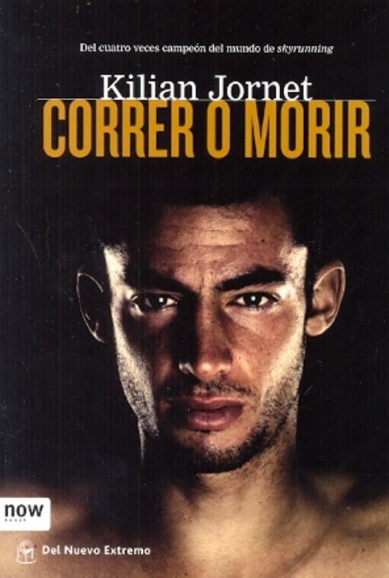 Correr o morir. | Kilian Jornet