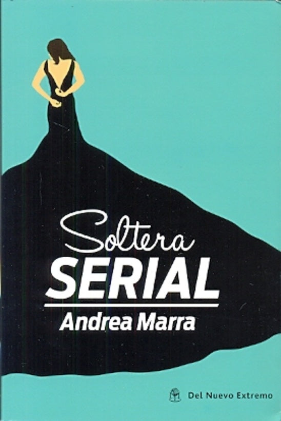 Soltera serial | Andrea  Marra