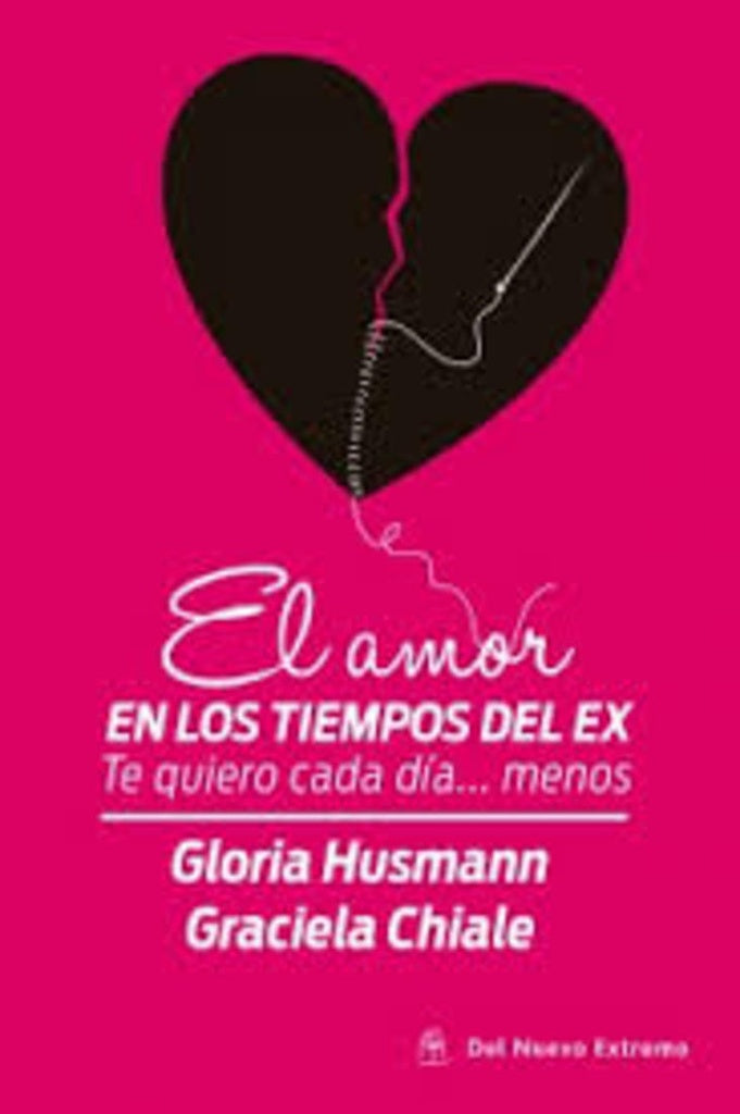 El amor en tiempos de ex | Husmann, Chiale