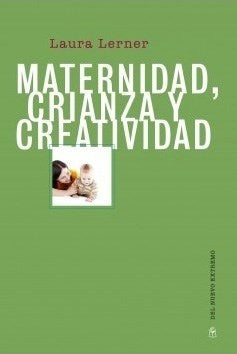 Maternidad, crianza y creatividad | Laura Lerner Emmer