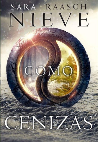 NIEVE COMO CENIZAS.. | Sara Raasch