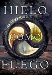 Hielo como fuego | Sara Raasch