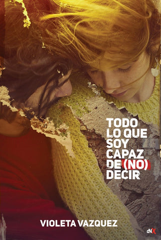 Todo lo que soy capaz de (no) decir | Violeta Vazquez