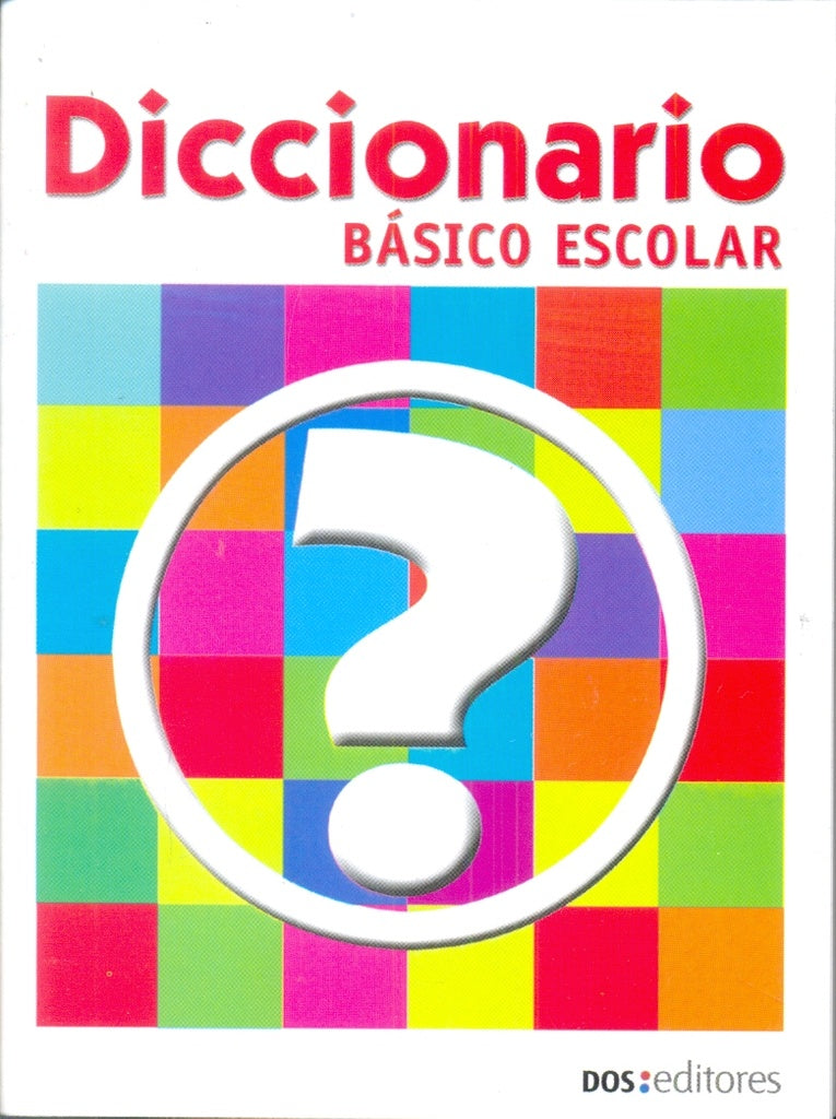 DICCIONARIO BASICO ESCOLAR