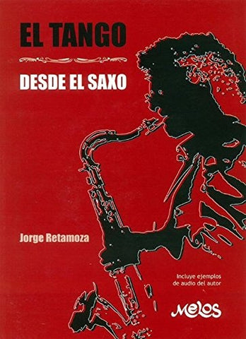 MEL8101 - El tango desde el saxo | Jorge Retamoza