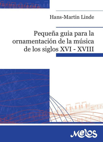 BA12790 - Pequeña guía para la ornamentación de la música de los siglos XVI - XVIII | Hans-Martin Linde