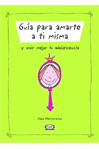 GUÍA PARA AMARTE A TI MISMA.. | Diane Mastromarino