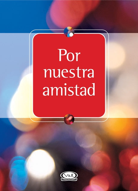 Por nuestra amistad | Lidia María Riba