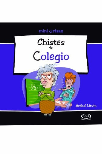 Chistes de colegio | ANIBAL LITVIN