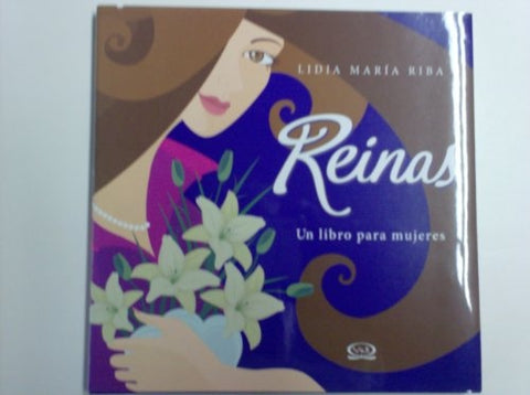 REINAS. UN LIBRO PARA LAS MUJERES.. | Lidia María Riba