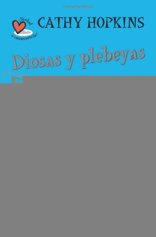 DIOSAS Y PLEBEYAS.. | Cathy Hopkins