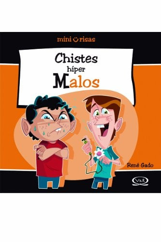 CHISTER HIPER MALOS.. | René Gado