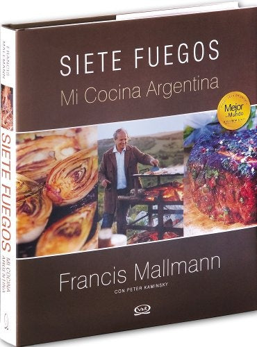 siete fuegos | Francis  Mallmann