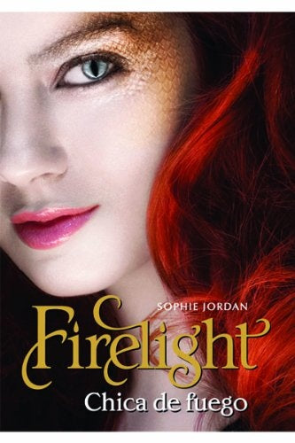 FIRELIGHT CHICA DE FUEGO (SAGA FIRELIGHT 1)* | Sophie Jordan