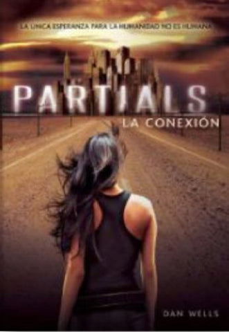 PARTIALS LA CONEXION * | Dan Wells