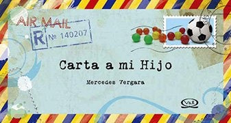 CARTA A MI HIJO. | Mercedes Vergara,