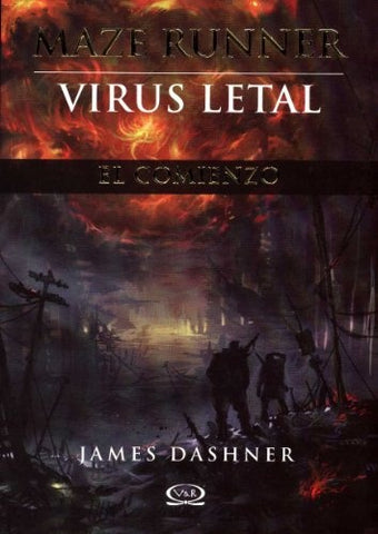 VIRUS LETAL EL COMIENZO (MAZE RUNNER 4)* .. | James Dashner