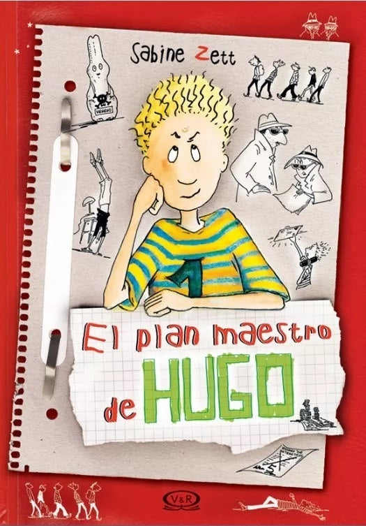 El plan maestro de Hugo.  | SABINE ZETT