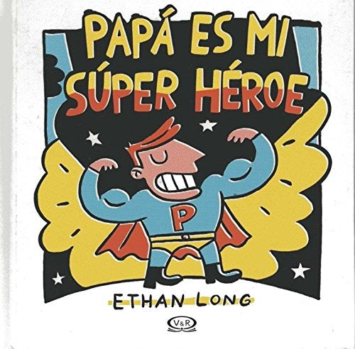 Papá es mi superhéroe