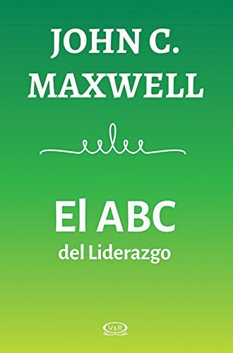 El ABC del Liderazgo | John C. Maxwell