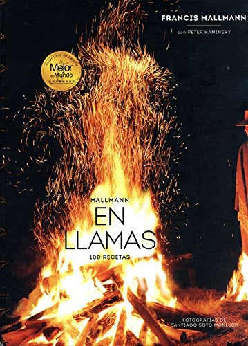 MALLMANN EN LLAMAS | Francis  Mallmann
