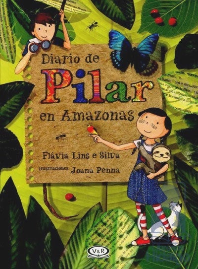 Diario de Pilar en Amazonas | Flavia Lins e Silva