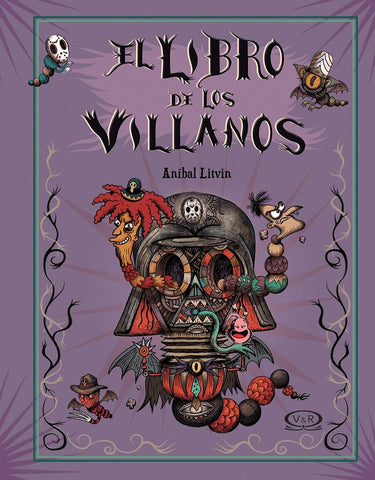 El libro de los villanos  | ANIBAL LITVIN