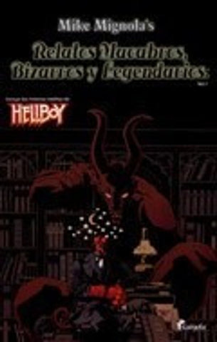 Relatos macabros, bizarros y legendarios vol. 1 | Mike Mignola