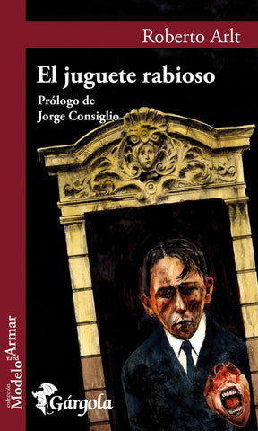 El juguete rabioso | Roberto Arlt
