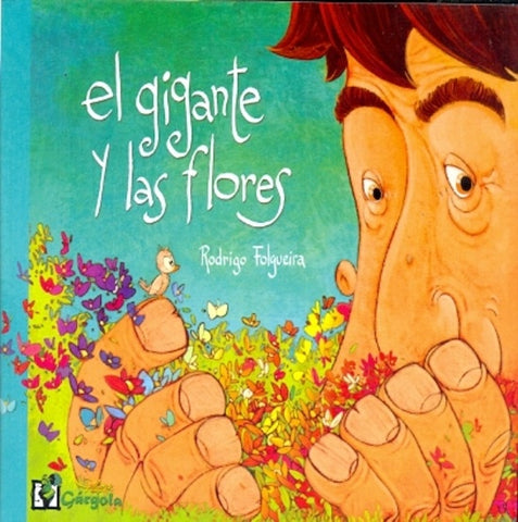 El gigante y las flores | Rodrigo  Folgueira