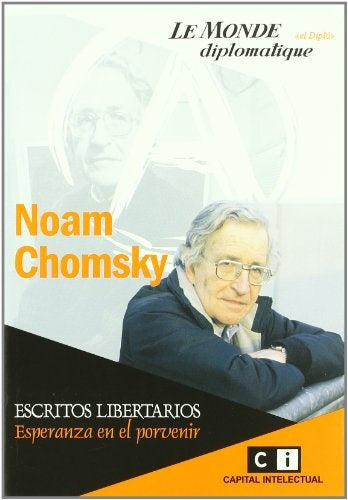 Escritos libertarios. Esperanza en el porvenir | Noam Chomsky