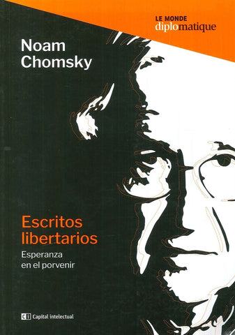 Escritos libertarios. Esperanza en el porvenir | Noam Chomsky
