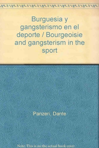 BURGUESIA Y GANGSTERISMO EN EL DEPORTE | Dante Panzeri