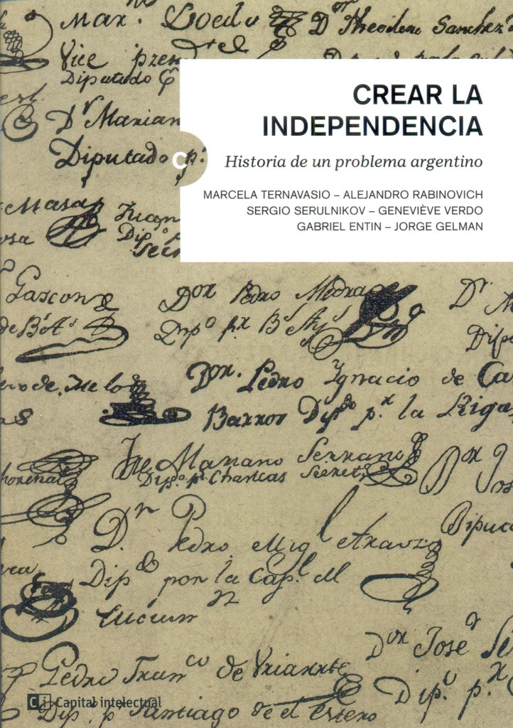CREAR LA INDEPENDENCIA | Marcela Ternavasio