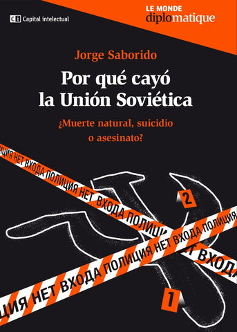 POR QUÉ CAYÓ LA UNIÓN SOVIÉTICA | JORGE SABORIDO