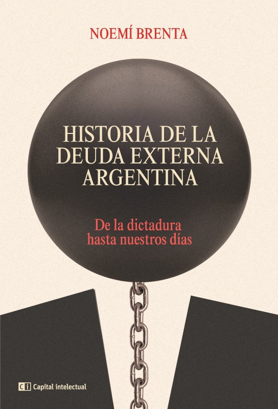 HISTORIA DE LA DEUDA EXTERNA ARGENTINA.. | Noemí Brenta