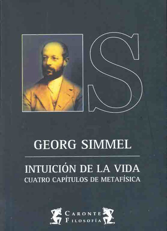 INTUICIÓN DE LA VIDA.. | Georg Simmel