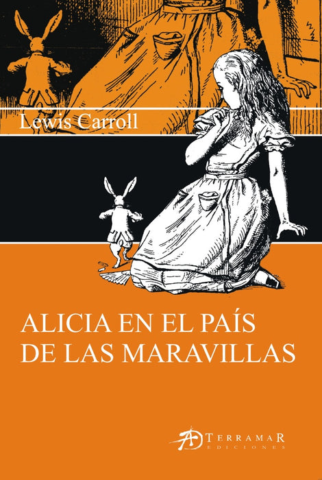 ALICIA EN EL PAIS DE LAS MARAVILLAS  | Lewis Carrol