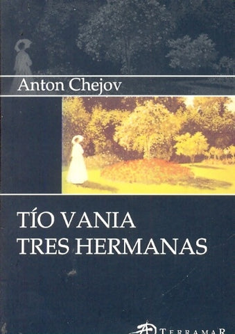 TIO VANIA. TRES HERMANAS. | Anton Chejov