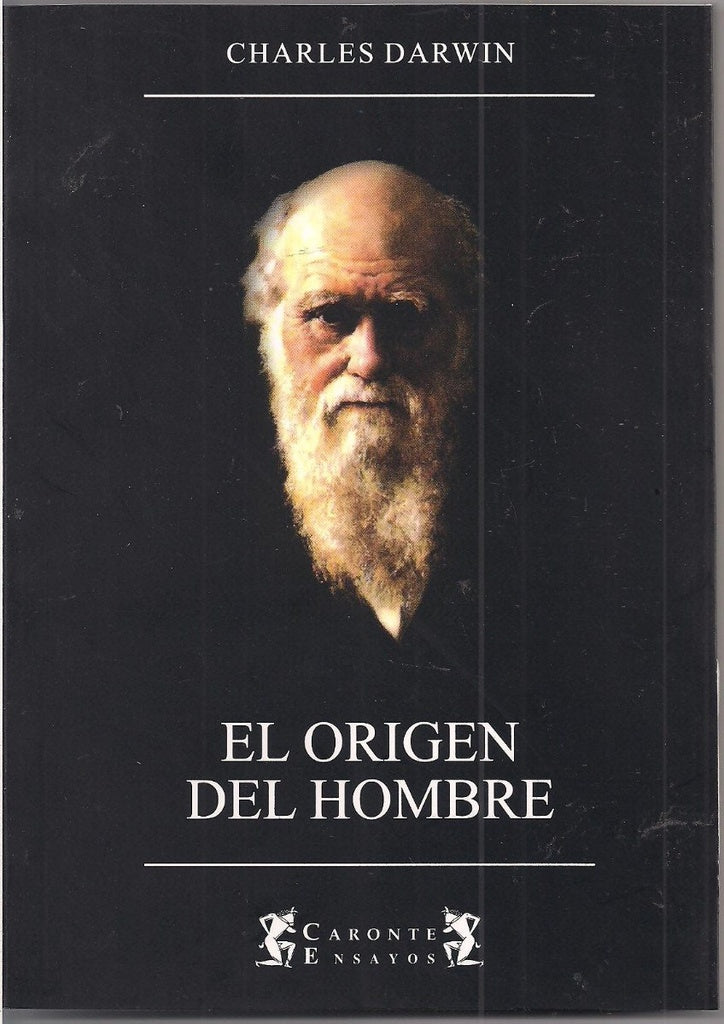 EL ORIGEN DEL HOMBRE.. | Charles R. Darwin