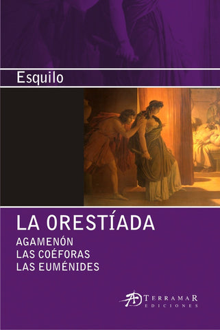 LA ORESTIADA | . ESQUILO