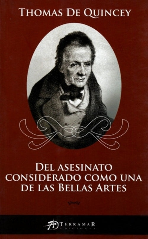 DEL ASESINATO CONSIDERADO COMO UNA DE LAS BELLAS ARTES.. | Thomas De Quincey