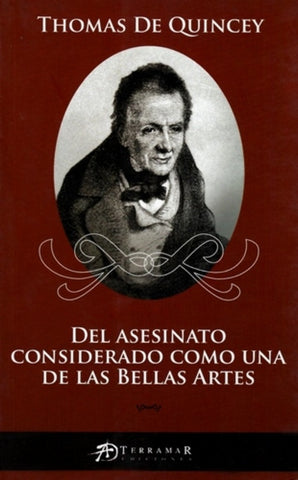 DEL ASESINATO CONSIDERADO COMO UNA DE LAS BELLAS ARTES.. | Thomas De Quincey